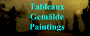 Tableaux - Gemälde - Paintings